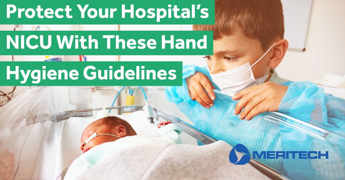 Protect Your Hospital’s NICU with These Hand Hygiene Guidelines